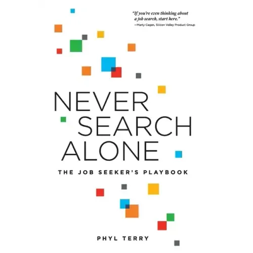 Never Search Alone: The Job Seeker's Playbook - Hardcover