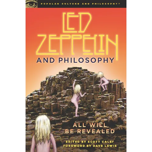 Led Zeppelin and Philosophy: All Will Be Revealed - Paperback