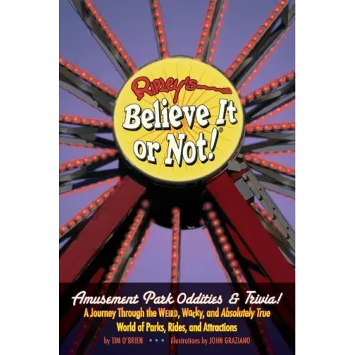Ripley's Believe It or Not! Amusement Park Oddities & Trivia