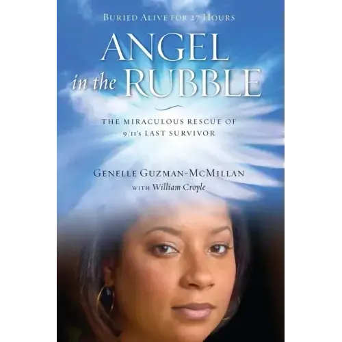 Angel in the Rubble: The Miraculous Rescue of 9/11's Last Survivor - Paperback