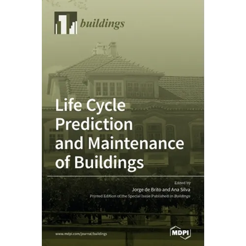 Life Cycle Prediction and Maintenance of Buildings - Hardcover