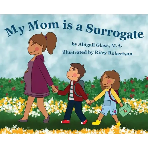 My Mom is a Surrogate - Hardcover