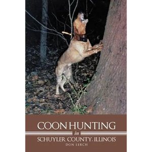 Coon Hunting in Schuyler County, Illinois - Paperback