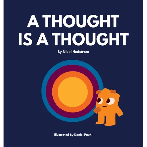 A Thought is a Thought - Hardcover