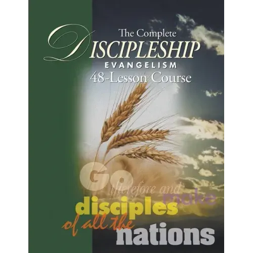 The Complete Discipleship Evangelism 48-Lessons Study Guide: Go Therefore and make disciples of all the nations - Paperback