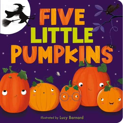Five Little Pumpkins: A Rhyming Pumpkin Book for Kids and Toddlers - Board Book