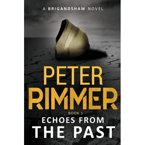 Echoes from the Past: The Brigandshaw Chronicles Book 1 - Paperback
