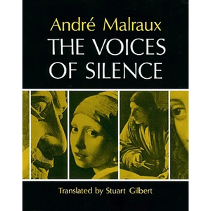 The Voices of Silence: Man and His Art. (Abridged from the Psychology of Art) - Paperback