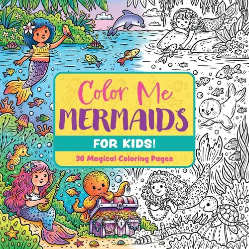 Color Me Mermaids (for Kids!): 30 Magical Coloring Pages - Paperback