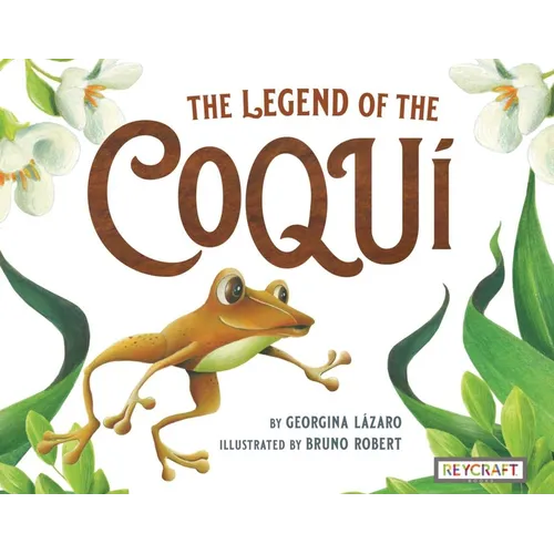 The Legend of the Coquí - Hardcover