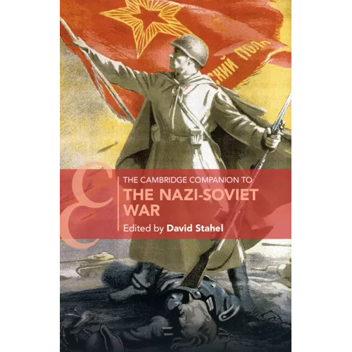 The Cambridge Companion to the Nazi-Soviet War - Hardcover
