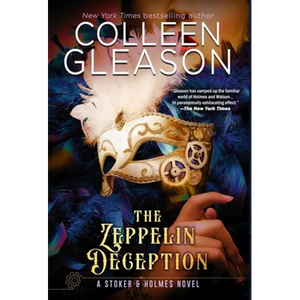 The Zeppelin Deception: A Stoker & Holmes Book - Hardcover