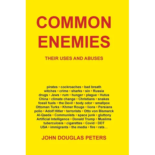 Common Enemies: Their Uses and Abuses - Paperback