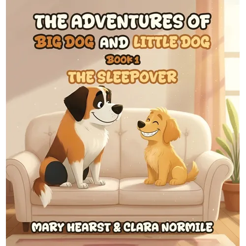 The Adventures of Big Dog and Little Dog: The Sleepover - Hardcover