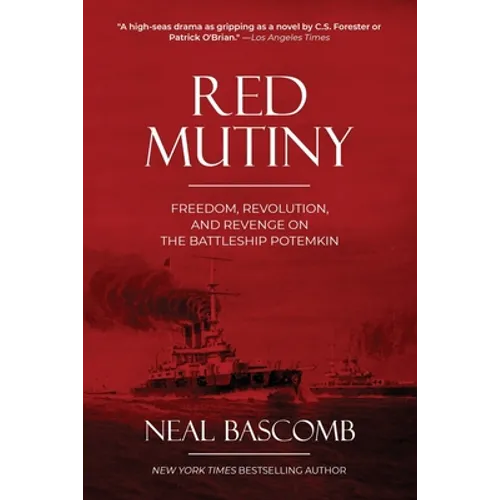 Red Mutiny: Freedom, Revolution, and Revenge on the Battleship Potemkin - Paperback