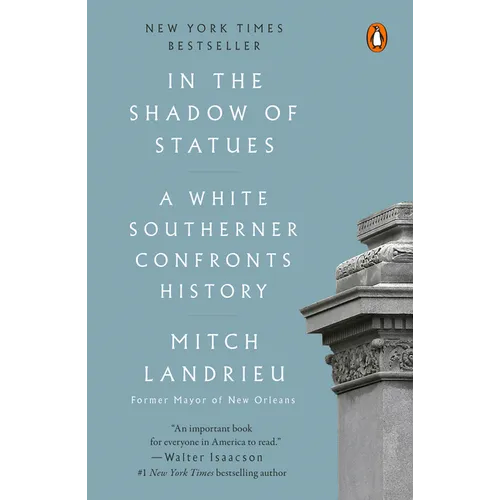 In the Shadow of Statues: A White Southerner Confronts History - Paperback