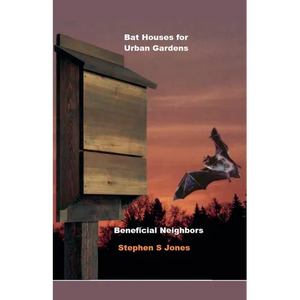 Bat House for Urban Gardens - Paperback