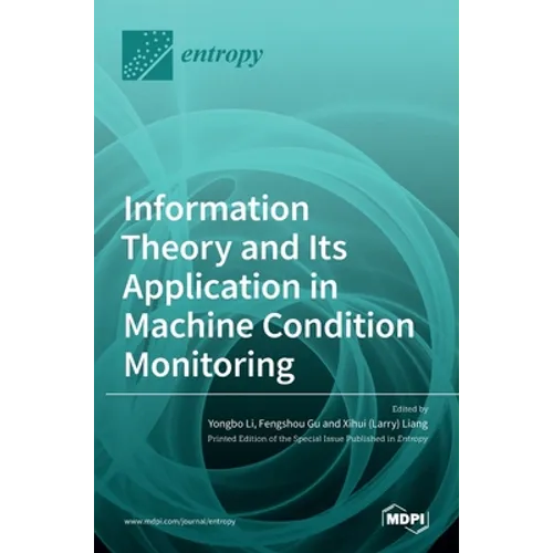 Information Theory and Its Application in Machine Condition Monitoring - Hardcover