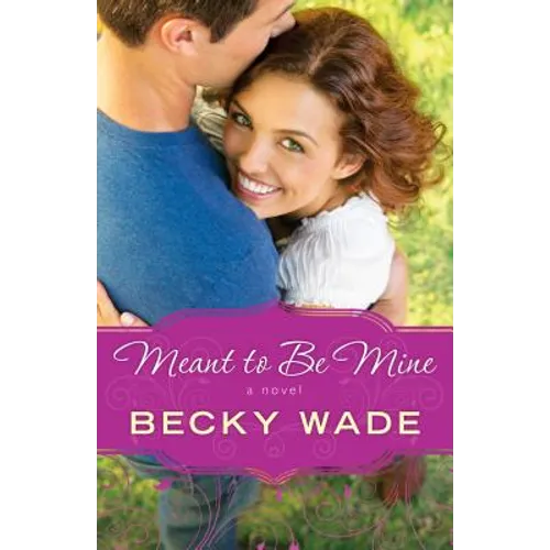 Meant to Be Mine - Paperback