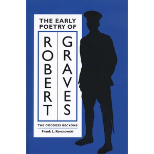 The Early Poetry of Robert Graves: The Goddess Beckons - Paperback