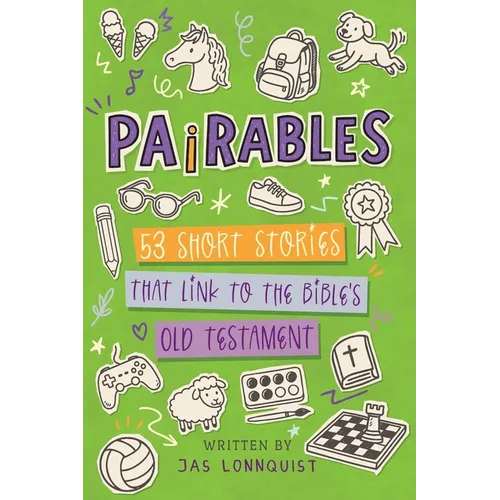 Pairables: 53 Short Stories That Link To The Bible's Old Testament - Paperback