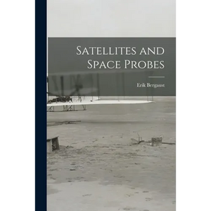 Satellites and Space Probes - Paperback