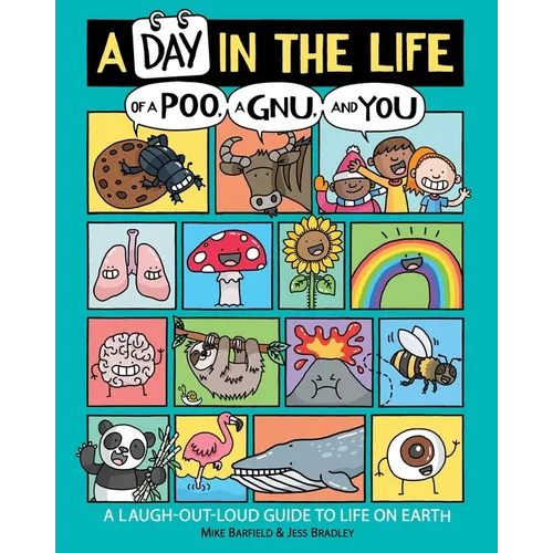 A Day in the Life of a Poo, a Gnu, and You - Paperback