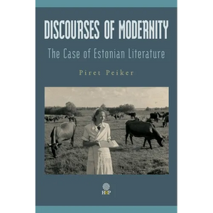 Discourses of Modernity: The Case of Estonian Literature - Paperback