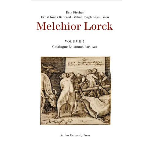 Melchior Lorck: Catalogue Raisonée, Part Two, Volume 5 - Hardcover