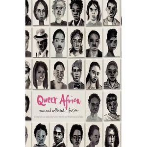 Queer Africa Vol. 1: New and Collected Fiction - Paperback