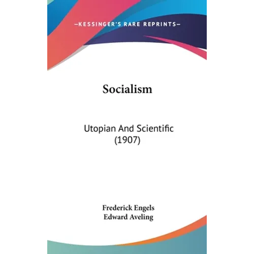 Socialism: Utopian And Scientific (1907) - Hardcover