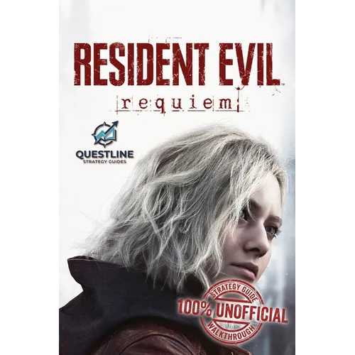 Resident Evil Requiem Strategy Guidebook: The Definitive 100% Unofficial Strategy Guide Walkthrough - Paperback