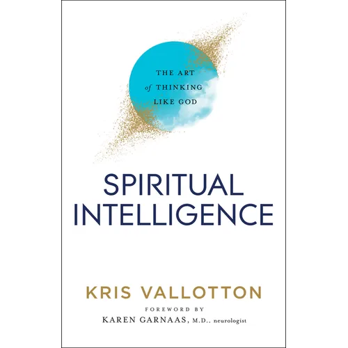 Spiritual Intelligence: The Art of Thinking Like God - Paperback
