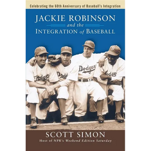 Jackie Robinson and the Integration of Baseball - Paperback