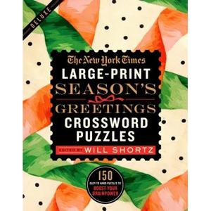 The New York Times Large-Print Season's Greetings Crossword Puzzles: 150 Easy to Hard Puzzles to Boost Your Brainpower - Paperback