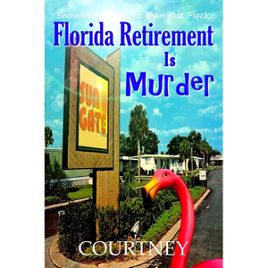 Florida Retirement Is Murder - Paperback