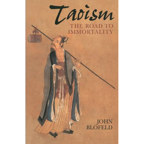 Taoism: The Road to Immortality - Paperback