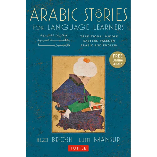 Arabic Stories for Language Learners: Traditional Middle Eastern Tales in Arabic and English (Online Included) [With CD (Audio)] - Paperback