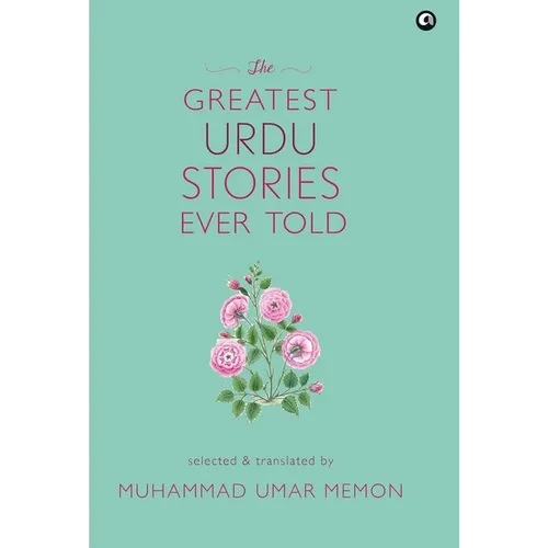 The Greatest Urdu Stories - Hardcover