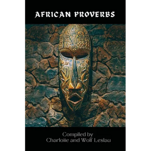 African Proverbs by Charlotte and Wolf Leslau - Paperback