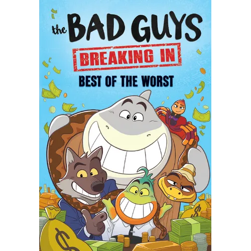 Bad Guys: Breaking In: Best of the Worst