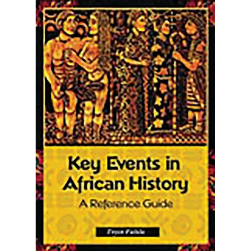 Key Events in African History: A Reference Guide - Paperback