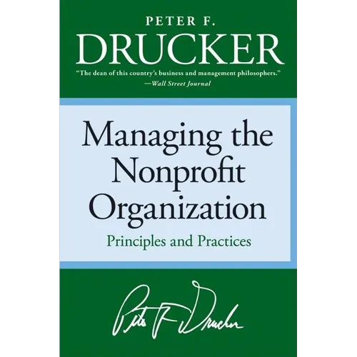 Managing the Non-Profit Organization: Principles and Practices - Paperback