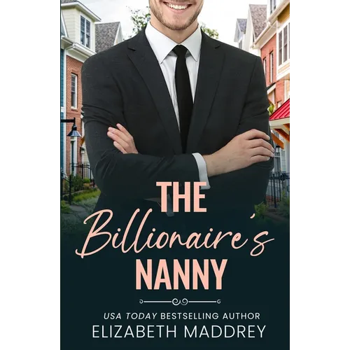 The Billionaire's Nanny: A Contemporary Christian Romance - Paperback