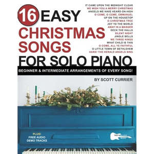 16 Easy Christmas Songs for Solo Piano: Beginner & Intermediate Arrangements of Every Song - Paperback