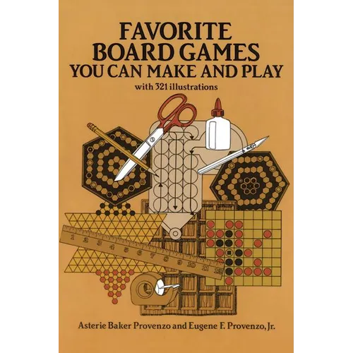 Favorite Board Games: You Can Make and Play - Paperback