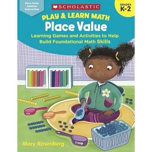 Play & Learn Math: Place Value: Learning Games and Activities to Help Build Foundational Math Skills - Paperback
