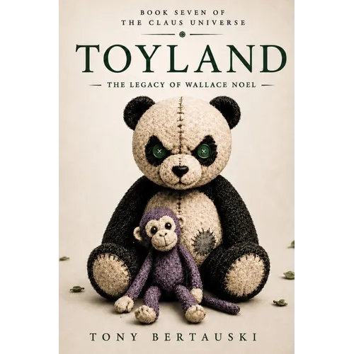 Toyland: The Legacy of Wallace Noel - Paperback