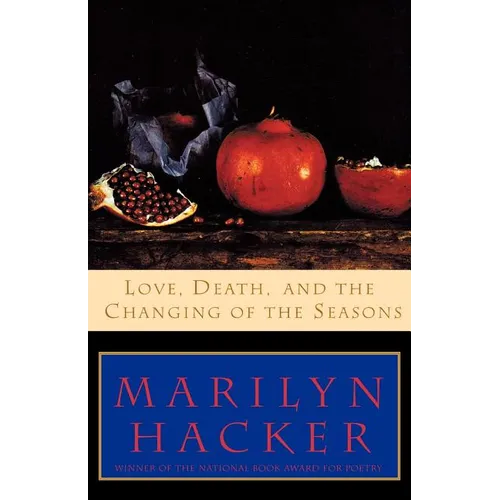Love, Death, and the Changing of the Seasons - Paperback