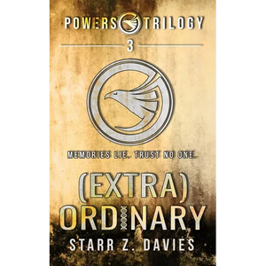 (extra)ordinary: A Young Adult Sci-fi Dystopian (Powers Book 3) - Paperback